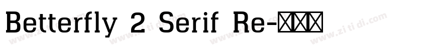 Betterfly 2 Serif Re字体转换